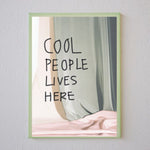 Cool People Lives Here / Limited Edition / A2